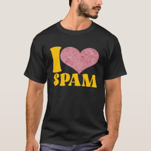 I Heart Love Spam Canked Pork Food Spam T-shirt