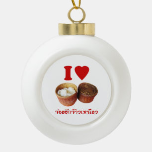 I Heart [Love] Sticky Rice [Khao Niao] - Thai Isan Keramische Bal Ornament