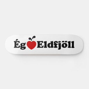 I Heart (Love) Volcanoes (Ég Elska Eldfjöll) Skateboard