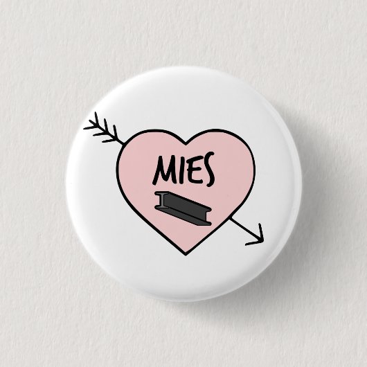 I Heart Mies van der Rohe Pin Ronde Button 3,2 Cm (Voorkant)