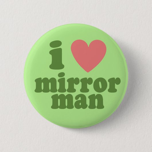 I Heart Mirror Man Ronde Button 5,7 Cm (Voorkant)