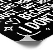 I Hope Everyone Finds A Friend Like Mine Just Not  Poster (Hoek)