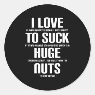 I Huge Nuts Fun Fantasy Football Loser Ronde Sticker