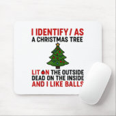 I Identify As A Christmas Tree Lit On The Outside  Muismat (Met muis)