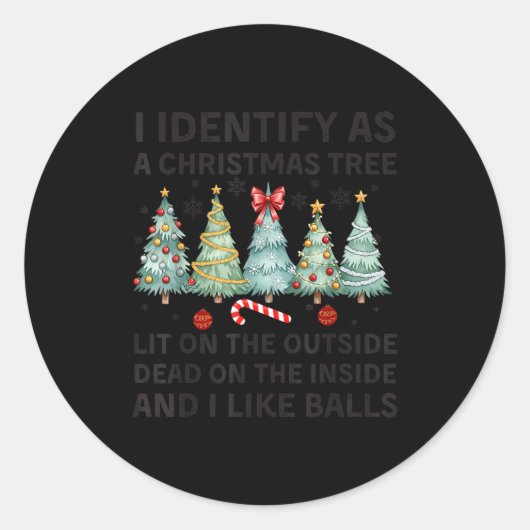 I Identify As A Christmas Tree Lit On The Outside Ronde Sticker (Voorkant)