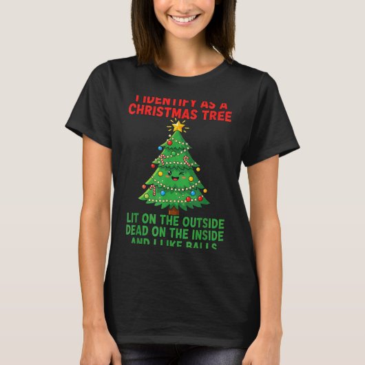 I Identify As A Christmas Tree Lit On The Outside  T-shirt (Voorkant)