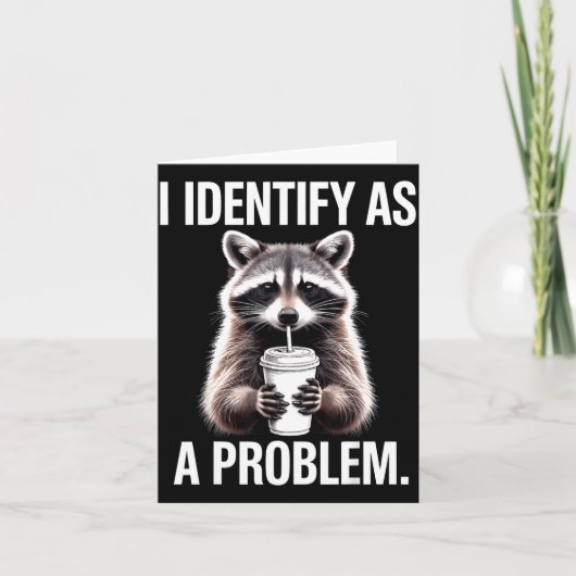 I Identify As A Problem Funny Raccoon Humor Sarcas Kaart (Voorkant)