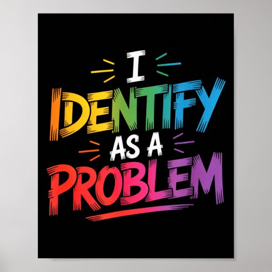 I Identify As A Problem Funny Sarcastic Humor Sayi Poster (Voorkant)