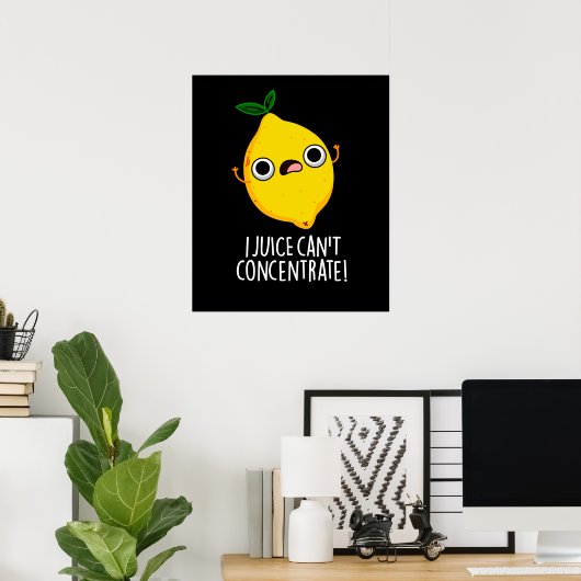 I Juice Can't Concentrate Funny Lemon Pun Dark BG Poster (Thuiskantoor)