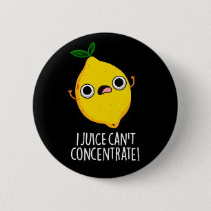 I Juice Can't Concentrate Funny Lemon Pun Dark BG Ronde Button 5,7 Cm