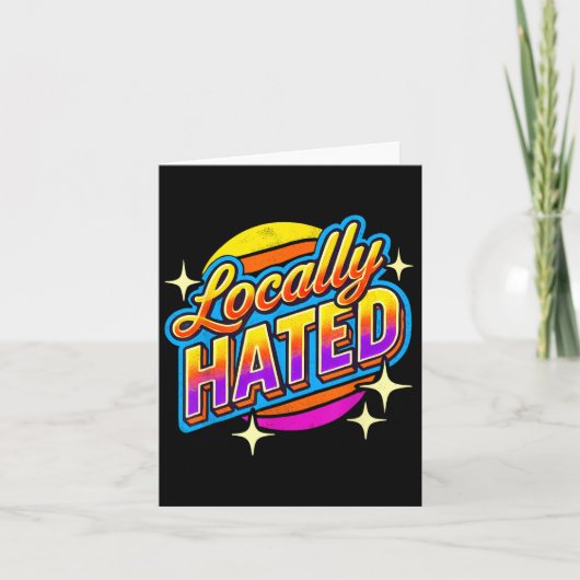 I Just Can't Tee Co. Funny Locally Hated Uni-youth Kaart (Voorkant)