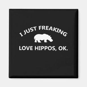 I Just Freaking Love Hippos Gift Magneet