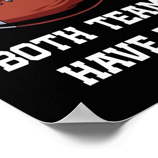 I Just Hope Both Teams Have Fun Funny Football Poster (Hoek)