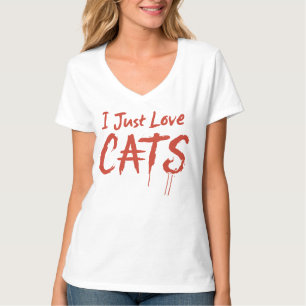 I Just Love CATS – Scratchy tekst Kat Lover T-shir T-shirt