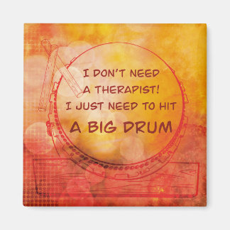 I just need to hit a big drum magneet