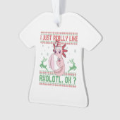 I just Really Like Axolotl Ok Funny Christmas Gift (devant)