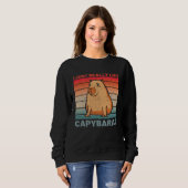 I Just Really Like Capybaras  Capybara Trui (Voorkant volledig)