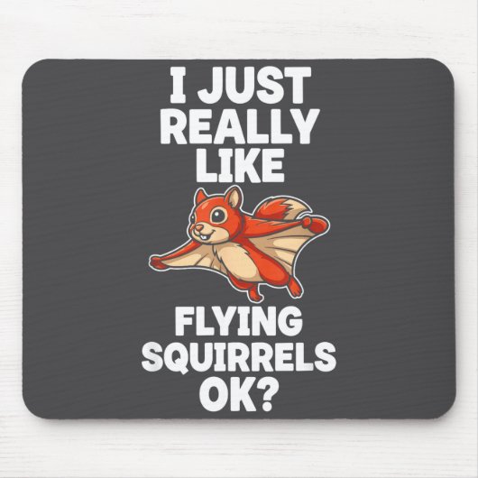 I Just Really Like Flying Squirrels Ok Muismat (Voorkant)