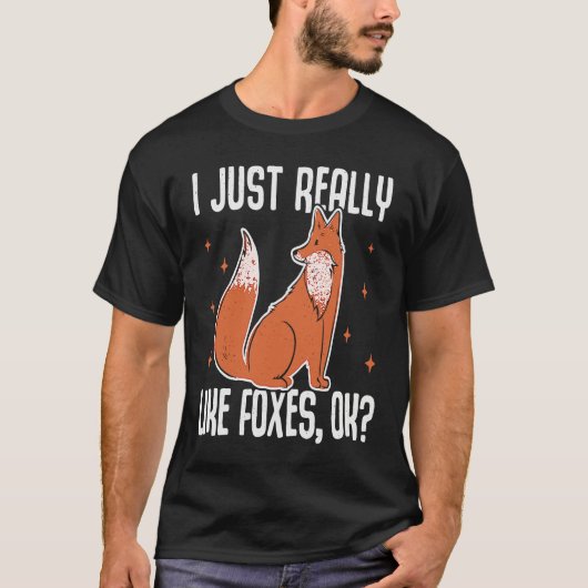 I Just Really Like Foxes OK Fox T-shirt (Voorkant)