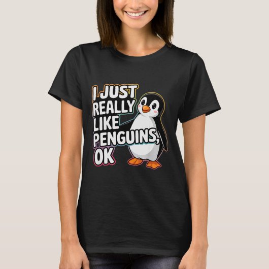 I Just Really Like Penguins Ok Funny Design  T-shirt (Voorkant)