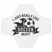 I Just Really Like Soccer Okay Voetbal (Enkel)