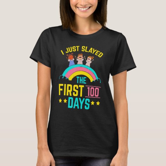 I Just Slayed The First 100 Days Teacher Student E T-shirt (Voorkant)