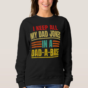 I Keep All My Dad Jokes In A Dad A Base Dad Jokes Trui