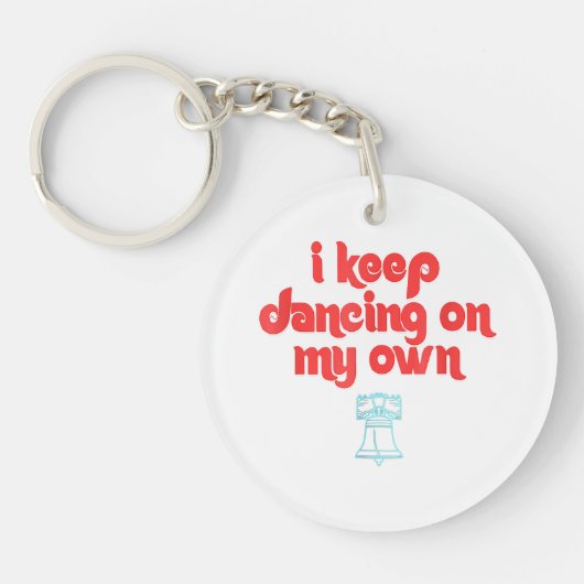 I Keep Dancing on My Own Philly Philadelphia Sleutelhanger (Voorkant)