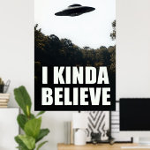 I Kinda Believe OVNI Poster - Alien Wall Art (Bureau à domicile)