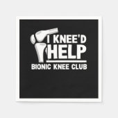I Kneed Help Bionic Knee Club Surgery Replacement Servet (Voorkant)