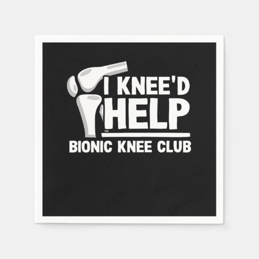 I Kneed Help Bionic Knee Club Surgery Replacement Servet (Voorkant)