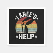 I Kneed Help Knee Surgery Joint Replacement Funny Servet (Voorkant)