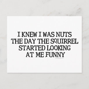 I Knew I Was Nuts Funny Saying Briefkaart