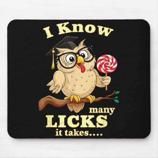 I Know How Many Licks It Takes Funny Owl Lollip Jo Muismat (Voorkant)