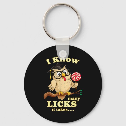 I Know How Many Licks It Takes Funny Owl Lollip Jo Sleutelhanger (Voorkant)