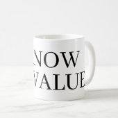 I know my value coffee mug gift (Devant droit)