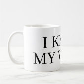 I know my value coffee mug gift (Gauche)