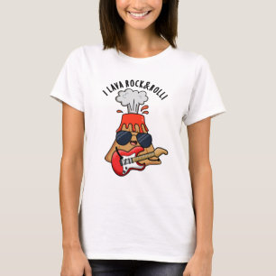 I Lava Rock en Roll Funny Volcano Pun T-shirt