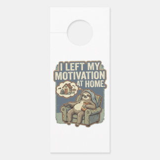 I Left My Motivation At Home Funny Sloth Quote