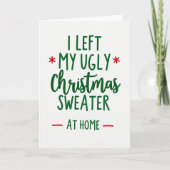 I Left My Ugly Sweater At Home Funny Christmas Kaart (Voorkant)