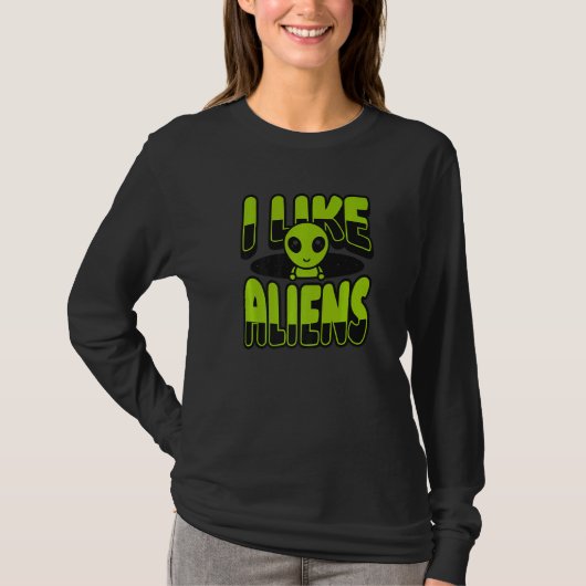 I Like Aliens Ufo Conspiracy Alien T-shirt (Voorkant)