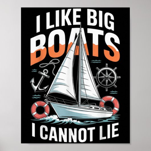 I Like Big Boats I Cannot Lie - Funny Sailing &amp Poster (Voorkant)