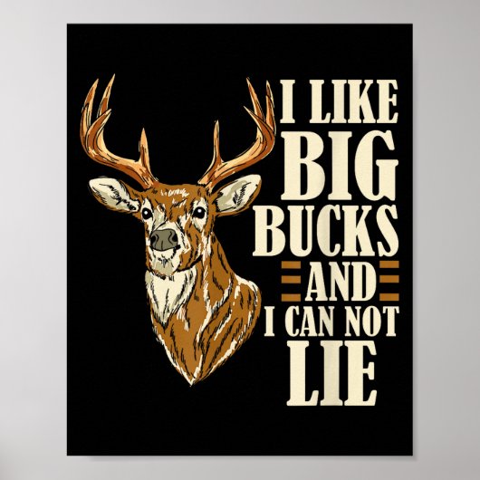 I Like Big Bucks And I Cannot Lie Buck Hunting Poster (Voorkant)