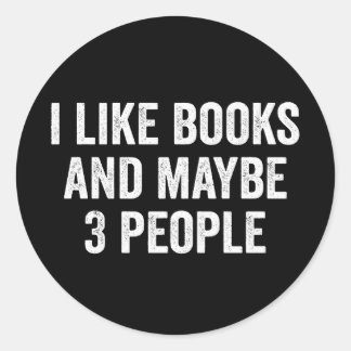 I Like Books And Maybe 3 People Ronde Sticker