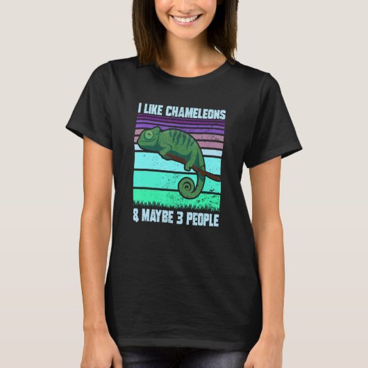 I Like Chameleons Maybe 3 People Quote Lizard Gra T-shirt (Voorkant)