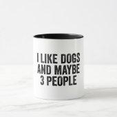 I Like Dogs And Maybe 3 People Mok (Midden)