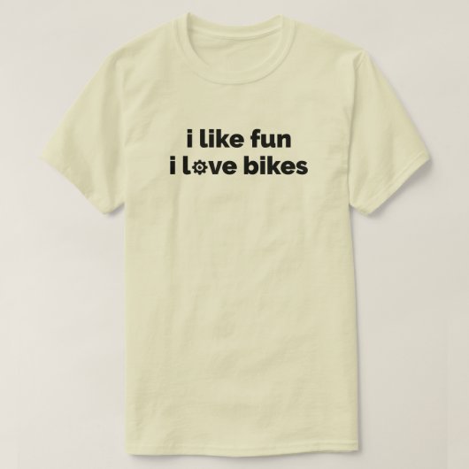 I Like Fun I Love Bikes T-shirt (Design voorkant)