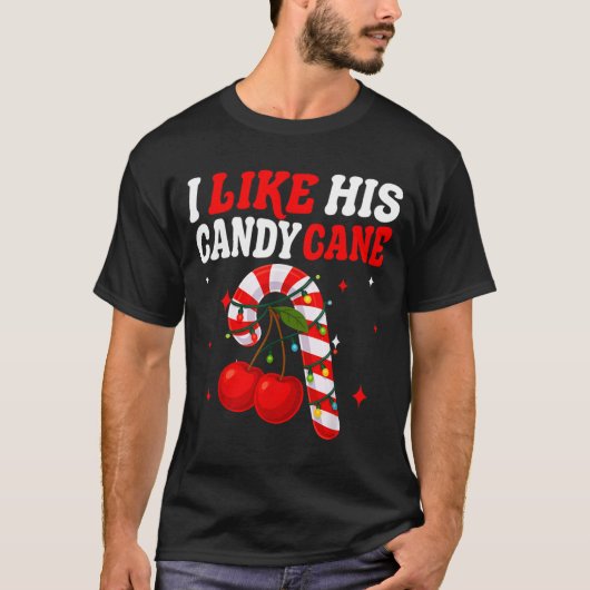 I Like His Candy Cane Couples Matching Christmas F T-shirt (Voorkant)