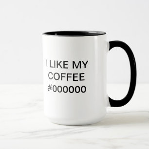 I LIKE MY COFFEE #000000 - Mug for concepteur de