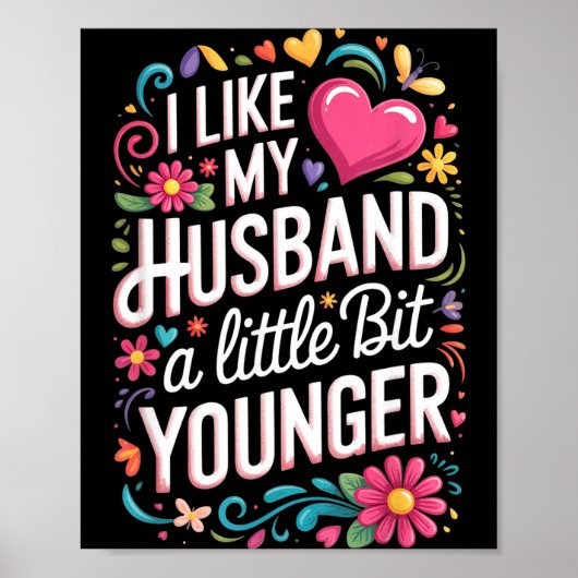 I Like My Husband A Little Bit Younger Funny Husba Poster (Voorkant)